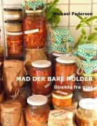 Mad der bare holder - Direkte fra glas