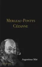 Merleau-Pontys Cézanne