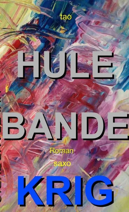 Hulebandens krig af Tom Allan Olsen