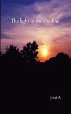 The light in the shadow