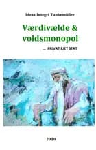 Værdivælde & voldsmonopol ... Privat ejet stat