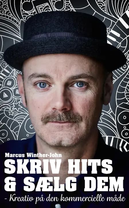 Skriv hits & sælg dem, kreativ på den kommercielle måde af Marcus Winther-John