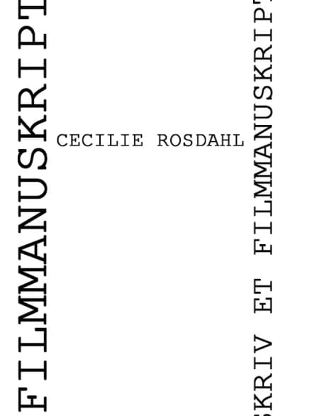 Skriv et filmmanuskript af Cecilie Rosdahl