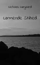 Larmende Stilhed