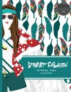 Street Fashion - Coloring Book af Cathrine Filippa
