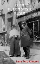 Eden til den sidste kejser af Lene Terp Knutzen