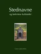 Stednavne og førkristne kultsteder af Carsten Lyngdrup Madsen