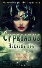 Mysterier på Hvidegaard 1: Cyprianus - Heksens bog