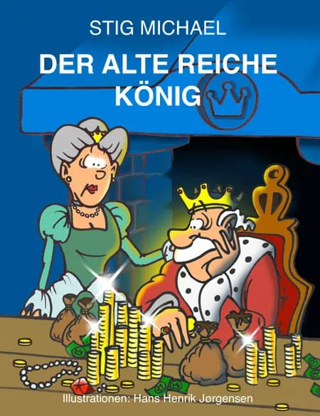Der alte reiche König af Stig Michael