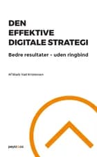 Den effektive digitale strategi af Mads Vad Kristensen