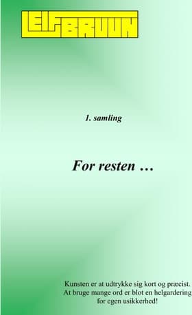 For resten ... 1. samling af Leif Bruun