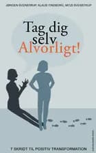 Tag dig selv alvorligt! af Jørgen Svenstrup og Mitzi Svenstrup og Klaus Tindborg