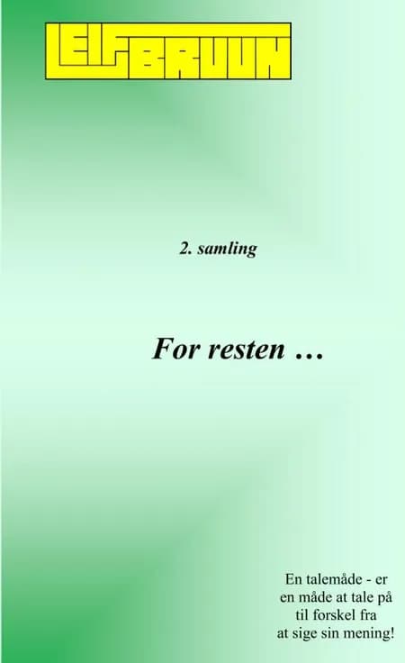 For resten ... 2. samling af Leif Bruun