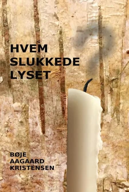 Hvem slukkede lyset? af Bøje Aagaard Kristensen