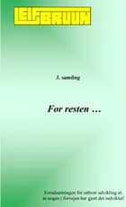 For resten ... 3. samling af Leif Bruun