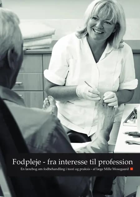 Fodpleje - fra interesse til profession af Læge Mille Mosegaard