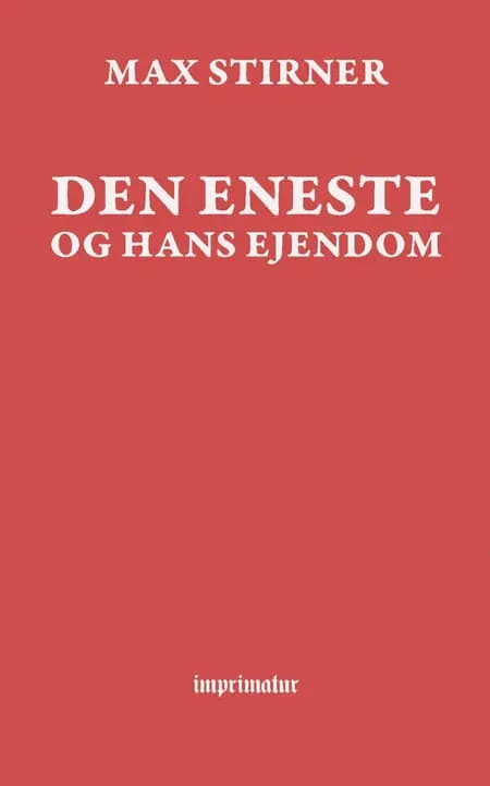 Den eneste og hans ejendom af Max Stirner