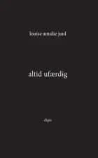 altid ufærdig