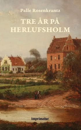 Tre År på Herlufsholm af Palle Rosenkrantz