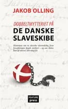 Dobbeltmytteriet på de danske slaveskibe