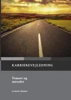 Karrierevejledning. Temaer og metoder af Lisbeth Højdal