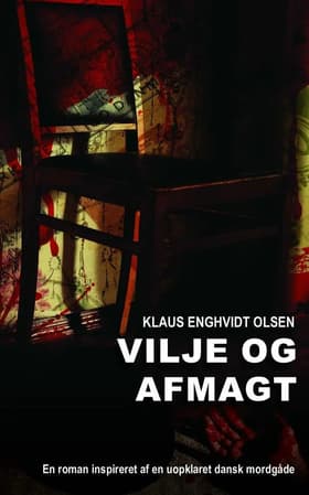 Vilje og afmagt af Klaus Enghvidt Olsen