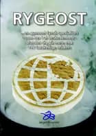 RYGEOST ...en gammel fynsk specialitet - som her i al beskedenhed - blander sig på mere end 117 forskellige måder!