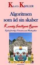 Algoritmen som åd sin skaber. Kunstig intelligent roman af Klaus Kjøller