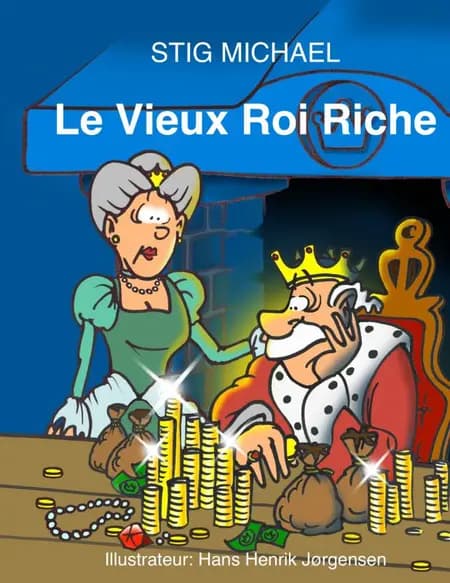 Le Vieux Roi Riche af Stig Michael