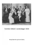 Familien Okkels‘ vandrebøger 1914