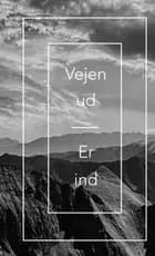 Vejen ud - Er ind