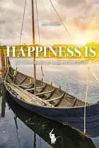 Happiness Is - 500 Danish quotes on happiness through life