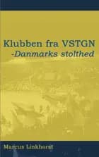 Klubben fra VSTGN - Danmarks stolthed