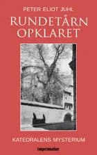 Rundetårn opklaret - katedralens mysterim