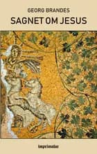 Sagnet om Jesus af Georg Brandes