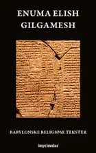 Enuma elish - Gilgamesh af . .