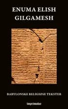 Enuma elish - Gilgamesh