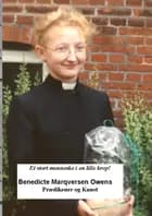 Et stort menneske i en lille krop. Benedicte Owens Marqversen