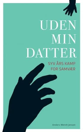 Uden min datter af Anders Wendt Jensen