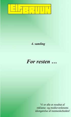 For resten ... 4. samling af Leif Bruun
