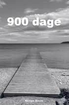 900 dage af Morten Basse