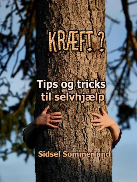 Kræft? Tips og tricks til selvhjælp af Sidsel Sommerlund