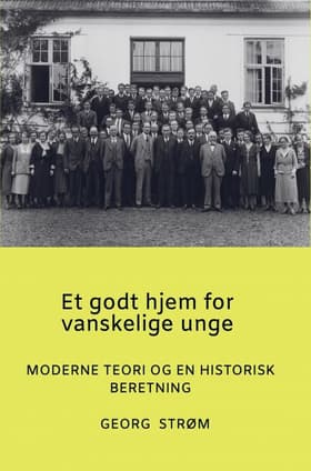 Et godt hjem for vanskelige unge af Georg Strøm