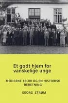 Et godt hjem for vanskelige unge af Georg Strøm