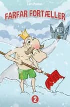 FARFAR FORTÆLLER - 2 af Lars Poulsen