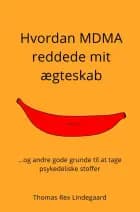 Hvordan MDMA reddede mit ægteskab