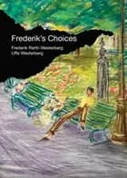 Frederik's Choices