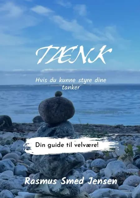 TÆNK hvis du kunne styre dine tanker af Rasmus Smed Jensen