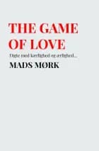 The Game Of Love af Mads Mørk