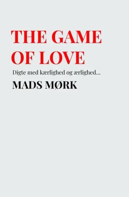The Game Of Love af Mads Mørk